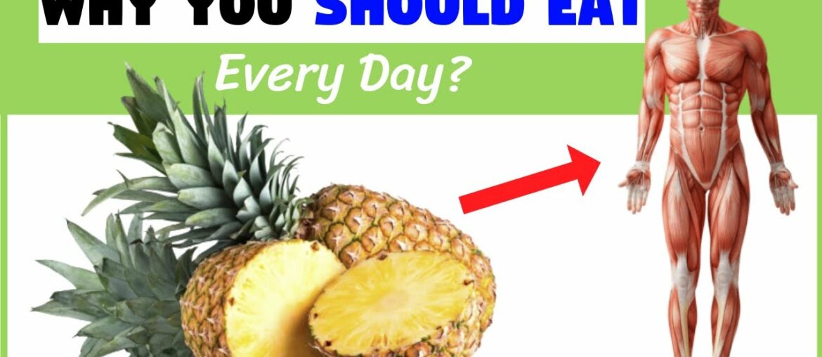 Start Eating More Pineapple - See What Will Happen to Your Body