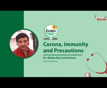 Zandu Swastha Jivan | Covid 19, Immune System and Precaution | Dr. Mukta Raj Lamichhane
