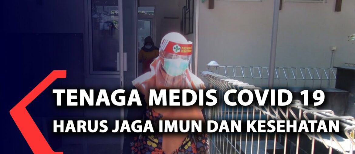 Tenaga Medis Covid-19 Harus Jaga Imun Dan Kesehatan