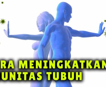 Cara Meningkatkan Imunitas Tubuh di Masa Pandemi COVID19