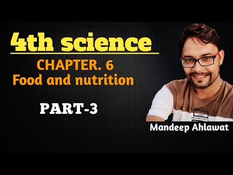 4th science ( CH..6, food and nutrition) Part-3