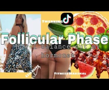 HOW TO BALANCE OUT YOUR HORMONES (follicular phase, Fitness Marshal, twerking, pizza, no dieting)