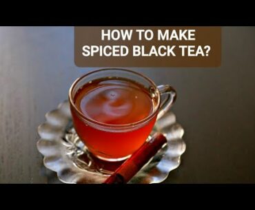 How to make Spiced Black tea/Easy way to make spiced Black Tea/ Immunity Boosting / The Hidden chef