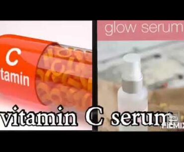 make your skin glowing and youthful ll Vitamin C serum ll remove acne,dark spot ll must watch ll