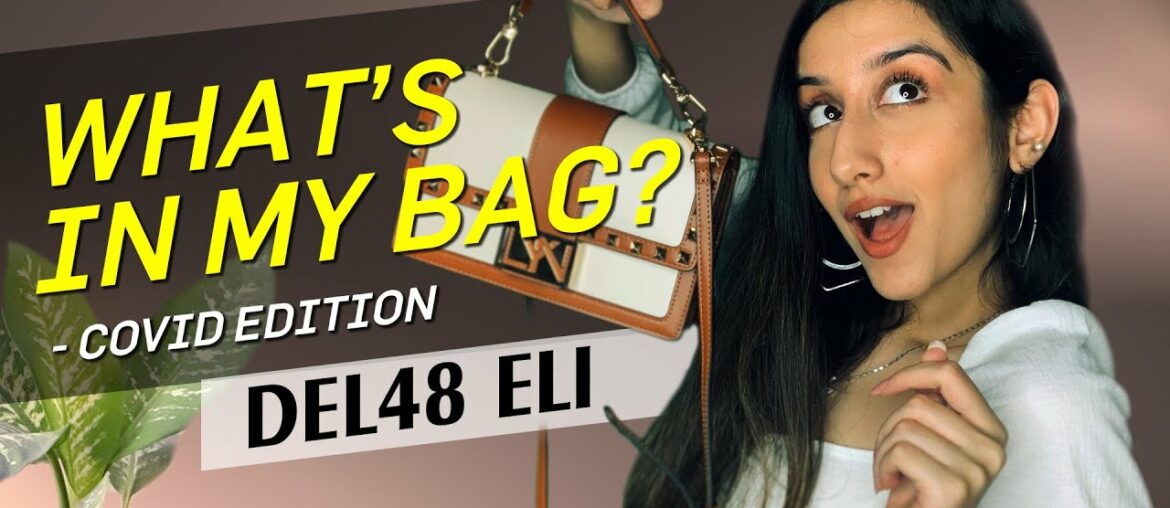 What's in my bag? | Covid Edition | Pandemic Essentials | DEL48 Eli