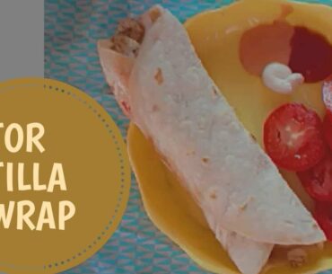 FLAVOURFUL TORTILLA WRAP ll DIET SPECIAL ll FULL OF NUTRIENTS ll CALORIE CHART ll