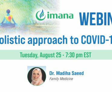 IMANA Webinar: Holistic approach to covid-19 by Dr. Madiha Saeed