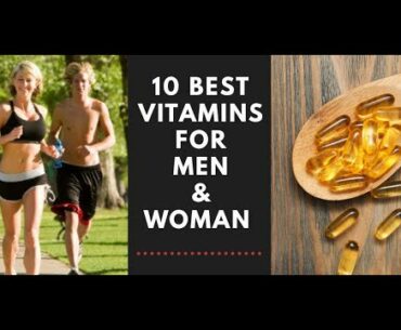 10 best vitamins for  man and womans