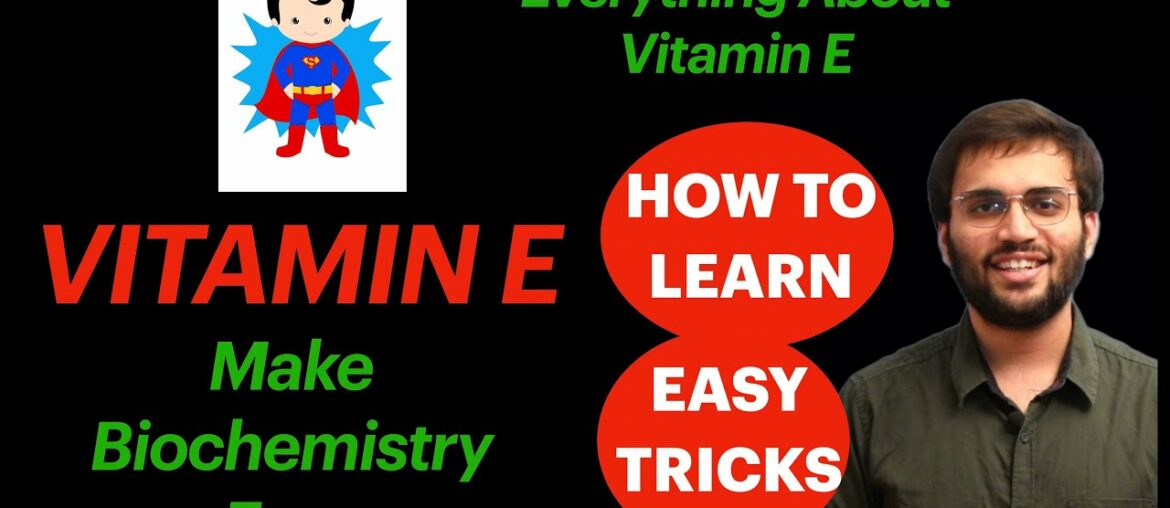 Vitamin E | Biochemistry | Transport, Functions, Deficiency | Vitamins