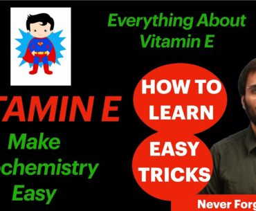 Vitamin E | Biochemistry | Transport, Functions, Deficiency | Vitamins