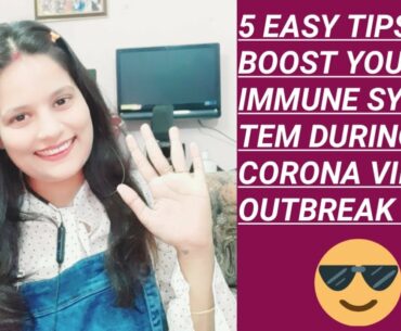 5 easy tips,How to boost immunity power during covid19 outbreak