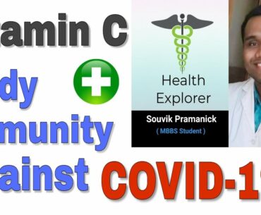 Vitamin C : The Immunity Booster in COVID-19| Health Explorer | Souvik Pramanick | [Health Talk : 2]