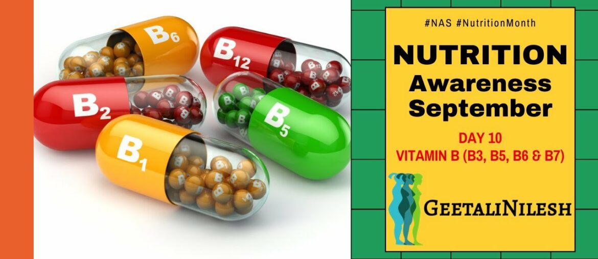 Nutrition Awareness Month - Vitamin B3, B5, B6 & B7