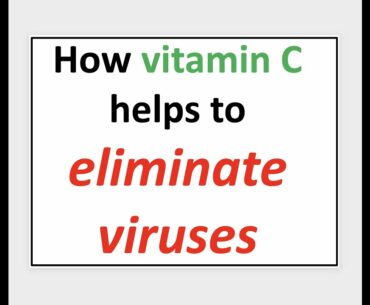 How vitamin C helps to eliminate viruses