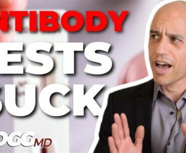 COVID-19 Antibody Tests Are (Mostly) Useless | A Doctor Explains