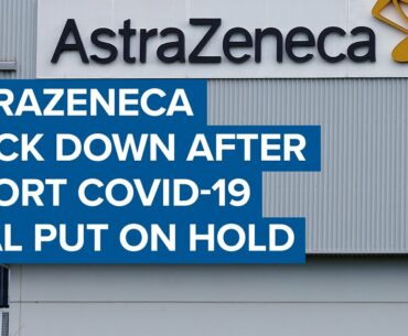 AstraZeneca down after report that Covid-19 vaccine is put on hold