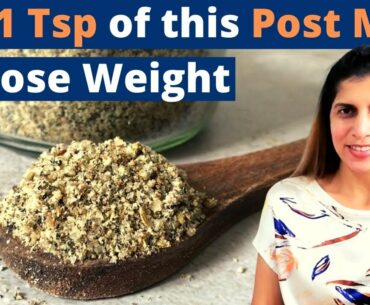 Eat 1Tsp of This Power Post Meal To Lose Weight | Recipe For Weight loss & Flat Belly | Hindi