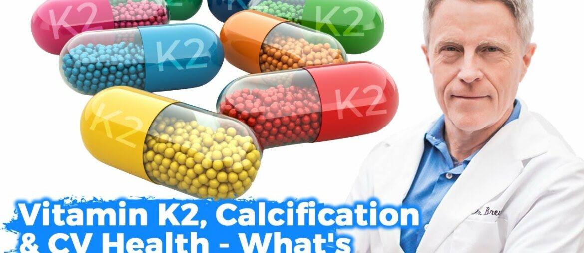 Vitamin K2, Calcification & CV Health - What's the Real Score?