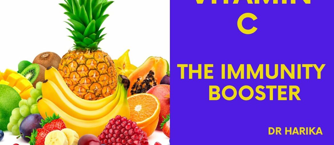 VITAMIN C , THE IMMUNITY BOOSTER I DR HARIKA RAJAGIRI I KIDS HEALTH HUB I