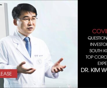 COVID-19 Questions from Investors for South Korea's Top Coronavirus Expert, Dr. Kim Woo Joo