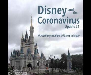 DHI 116 - Disney and the Coronavirus - Update 21