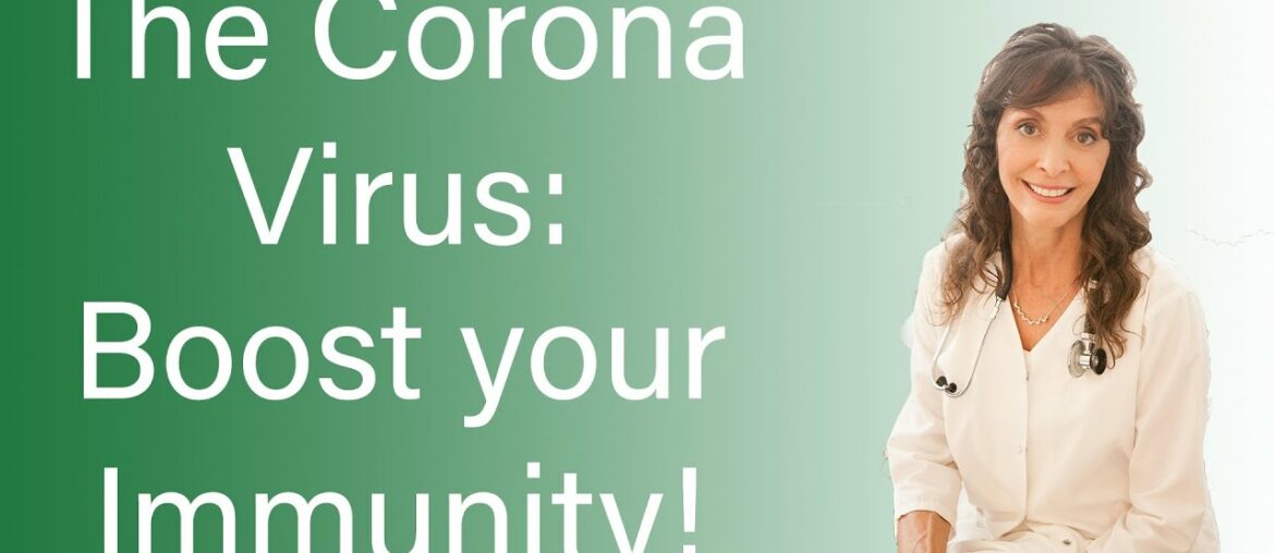 The Corona Virus: Boost your Immunity | Dr. Diana Joy Ostroff