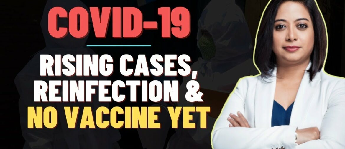 Covid-19: Rising Cases, Reinfection & No Vaccine Yet | Faye D'Souza