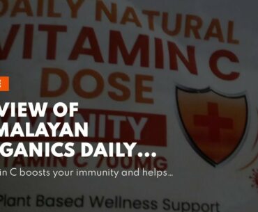 Review of Himalayan Organics Daily Natural Vitamin C 700mg/Serve  Total Immunity Support