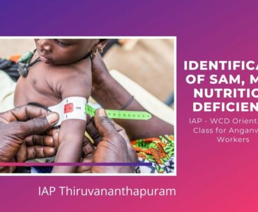 Identification of SAM, MAM & nutritional deficiencies