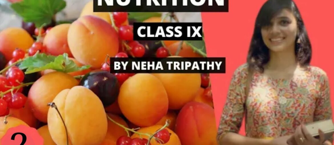 NUTRITION PART  2 ICSE BIOLOGY BY- NEHA TRIPATHY