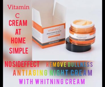 vitamin  c cream ghar ma bnana ka tarika vitamin c cream home made simple 2020