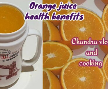 Fresh Orange juice/ home made immunity booster juice/ health benefits of oranges