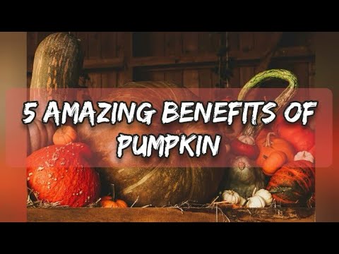 5 Amazing benefits of pumpkin | Health benefits of pumpkin