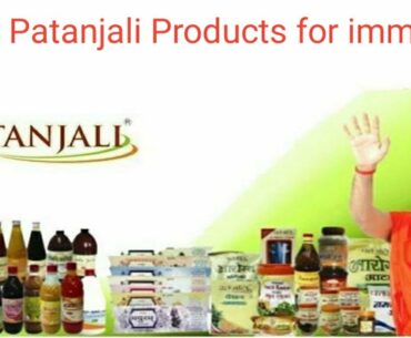 Best Patanjali Products for boosting Immunity against corona virus || how to increase immunity power