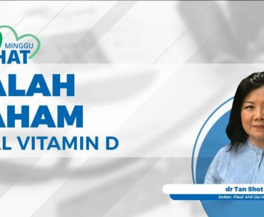 Ada Salah Kaprah soal Sebutan Vitamin D pada Masyarakat Umum, Apa itu? Simak Jawaban Dokter Tan