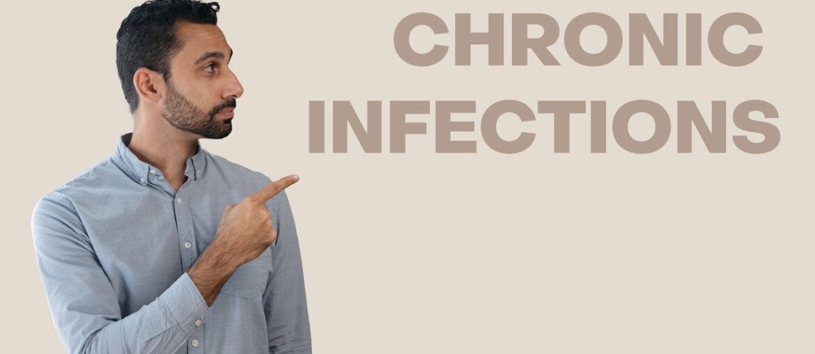 UNDERSTANDING CHRONIC INFECTIONS | Herpes, Lyme, Mold, etc.