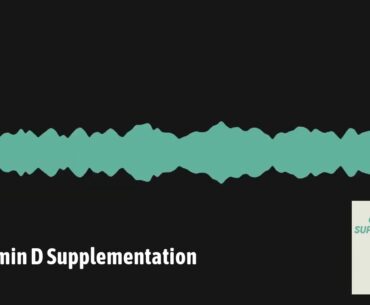 The Consistency Project Episode 11: on Vitamin D Supplementation