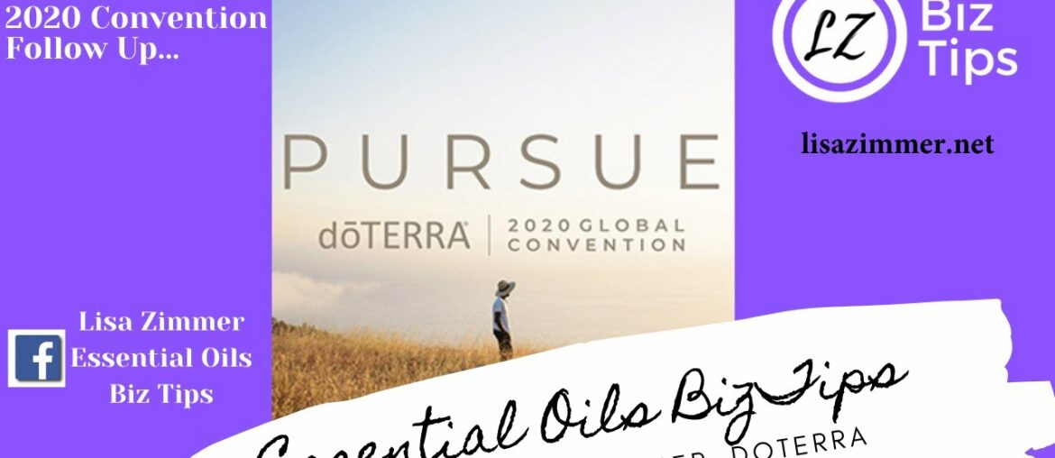 doTERRA Pursue 2020 Convention Follow Up with Blue Diamond Wellness Advocate Lisa Zimmer.