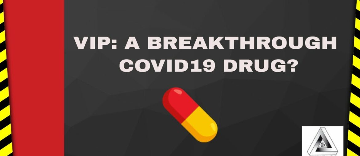 VIP: A #Covid19 Breakthrough Drug?