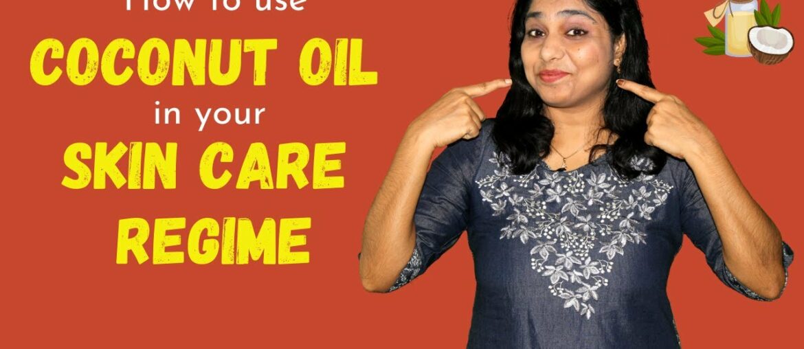 Coconut Oil for Skin Care | How to use Coconut Oil in your skin care regime in Tamil Skin Care Tips