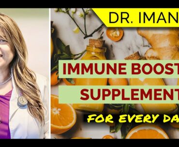 Immune Boosting Supplements For Everyday Health - Dr. Iman Bar, M.D.