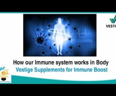 #1Immunity Boost | Vestige Supplements for Immune System | Problems and Solutions