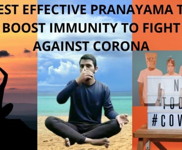 3 EFFECTIVE YOGA PRANAYAMA TO BOOST IMMUNITY TO FIGHT AGAINST CORONA VIRUS