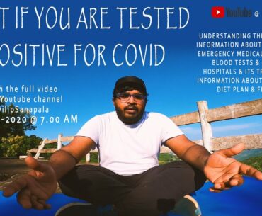 What if you are tested positive for COVID | Understanding & Awareness on all the COVID Treatments