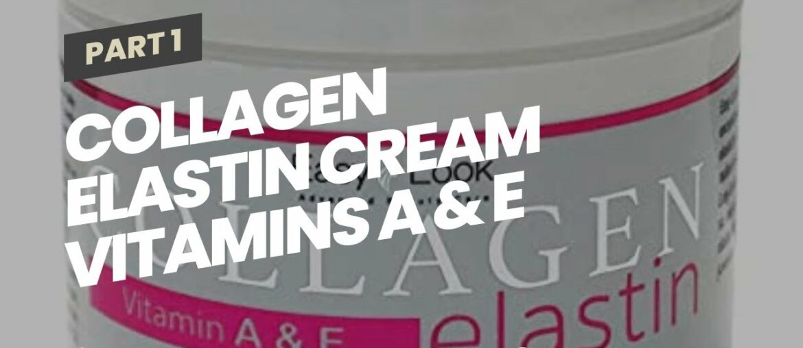 Collagen Elastin Cream Vitamins A & E Anti aging and Firming Cream 4oz 2 PACK