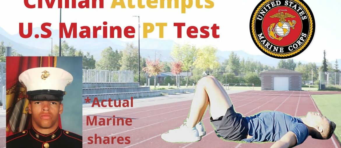 Civilian Makes an Attempt on the  U.S Marine Physical Test | Pass or Fail???