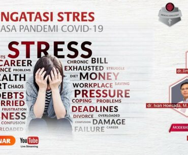 Diskusi Medis | Mengatasi Stress di Tengah Pandemi COVID-19