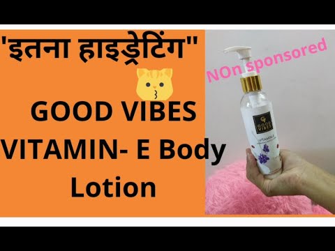 Good vibes vitamin-E Hydrating Body Lotion || #Goodvibes || #neha'sbox || Affordable Body lotion ||