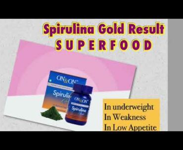 Spirulina Gold Superfood Result in underweight and weakness | M A N D E E P  S I N G H