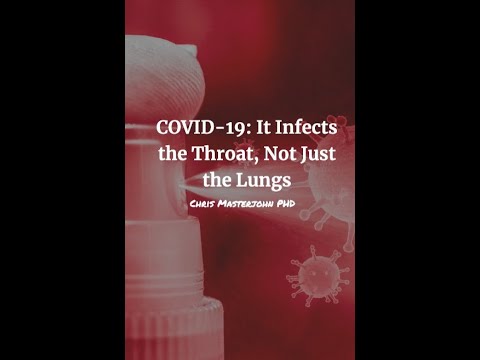 COVID-19: It Infects the Throat, Not Just the Lungs